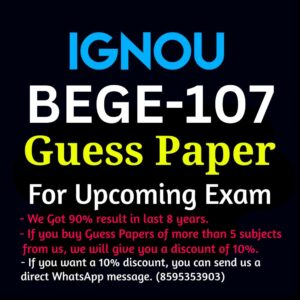 IGNOU BEGE-107 GUESS PAPER