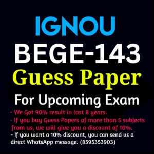 IGNOU BEGE-143 GUESS PAPER