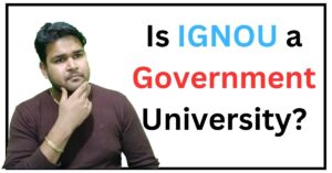 Is IGNOU a Government University?