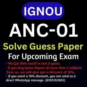 IGNOU ANC-01 SOLVE GUESS PAPER