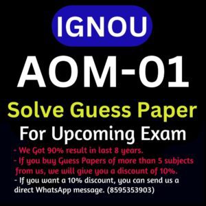 IGNOU AOM-01 SOLVE GUESS PAPER