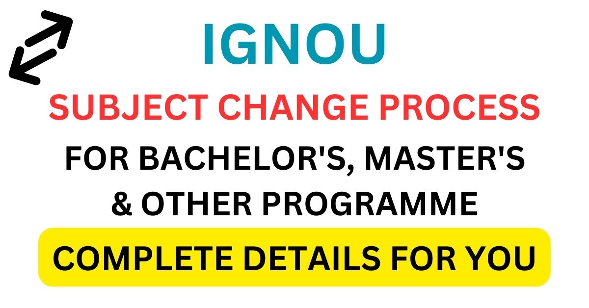 HOW TO CHANGE SUBJECT IN IGNOU?