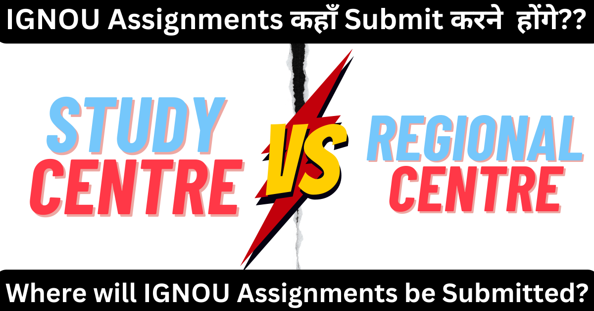 Where will IGNOU Assignments be Submitted?
